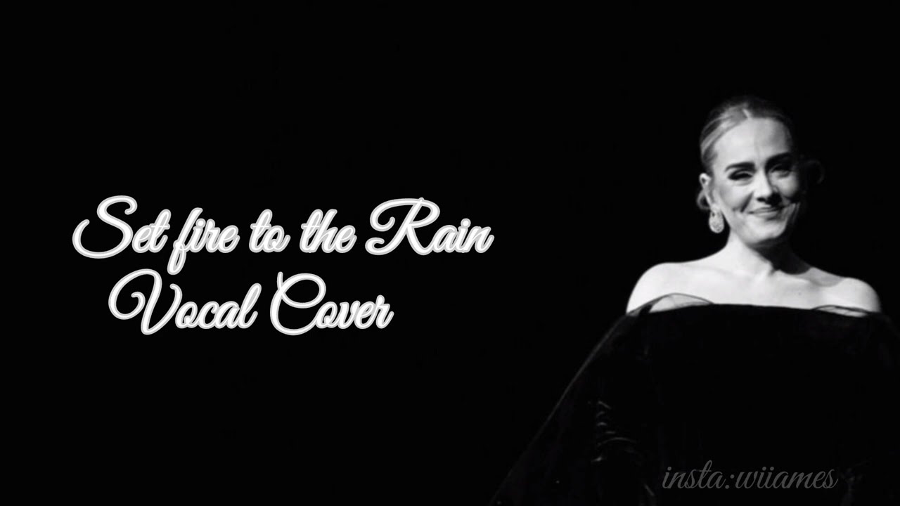 SET FIRE TO THE RAIN - ADELE(COVER BY WIAME)