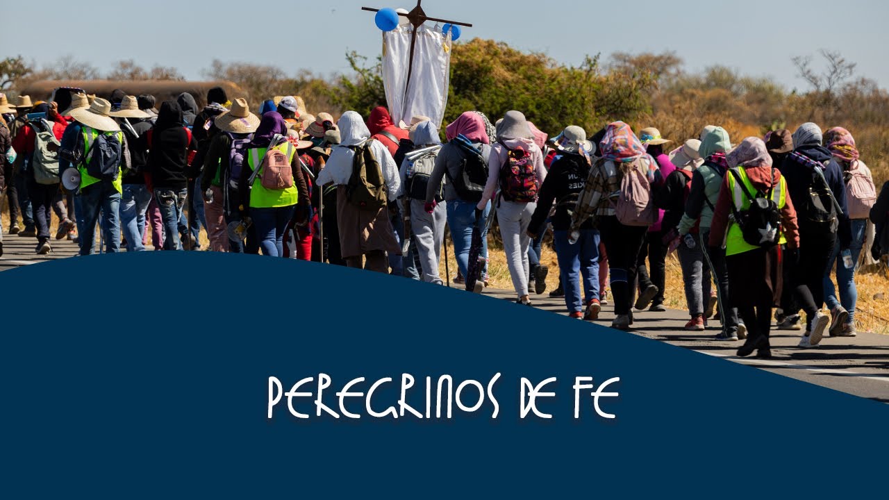 PROGRAMA ESPECIAL: PEREGRINOS DE FE