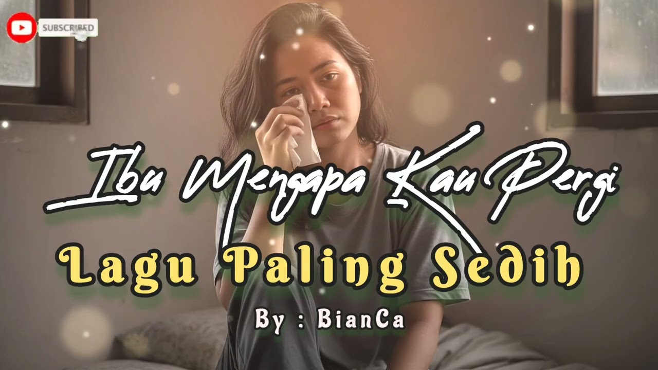 Ibu Mengapa Kau Pergi | Bianca | Lagu Paling Sedih 2026