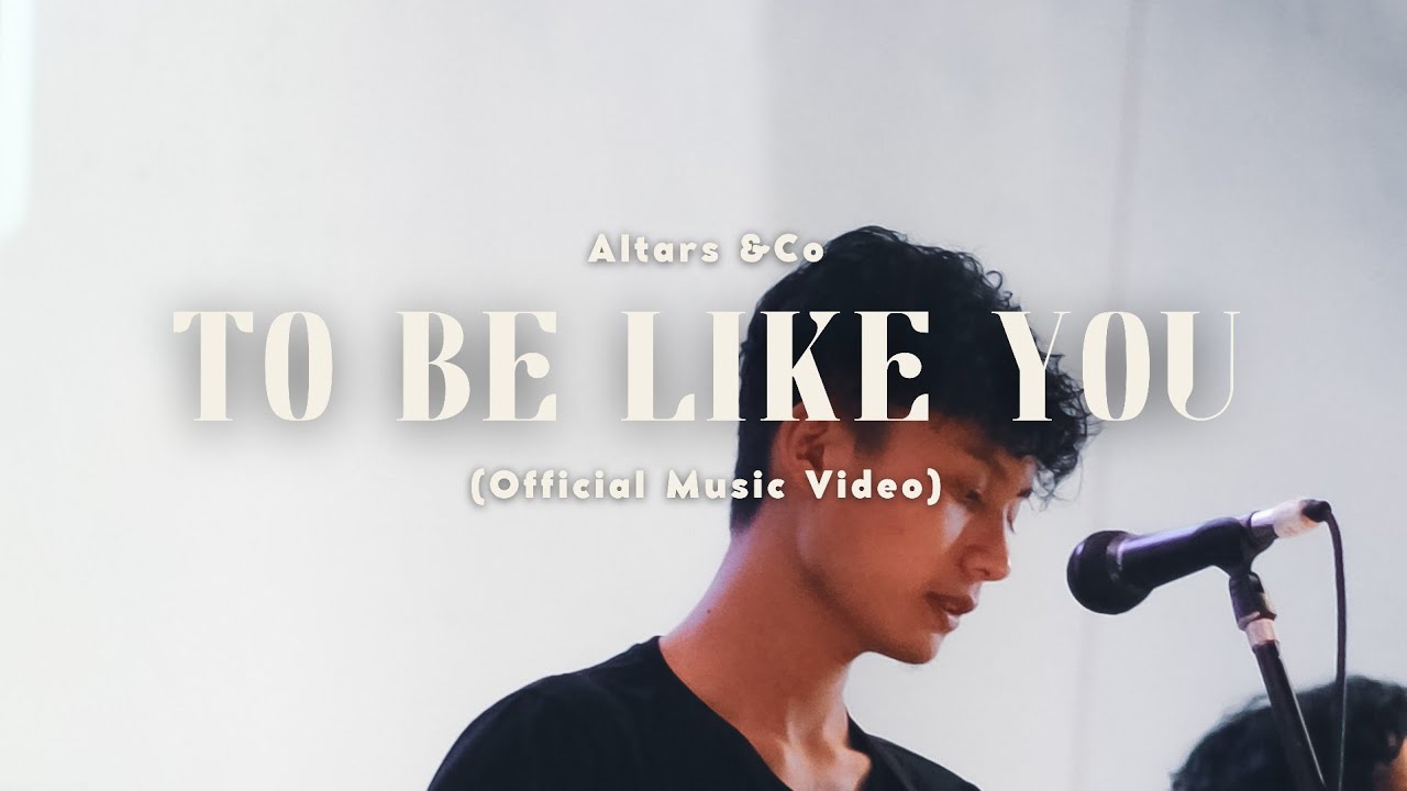 Altars &Co | Kevisede Ti-u: TO BE LIKE YOU (Official Music Video)
