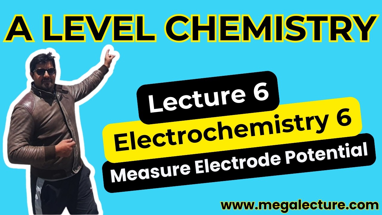 A Level | Electrochemistry 6 | Standard Electrode Potential | Measuring Electrode Potential