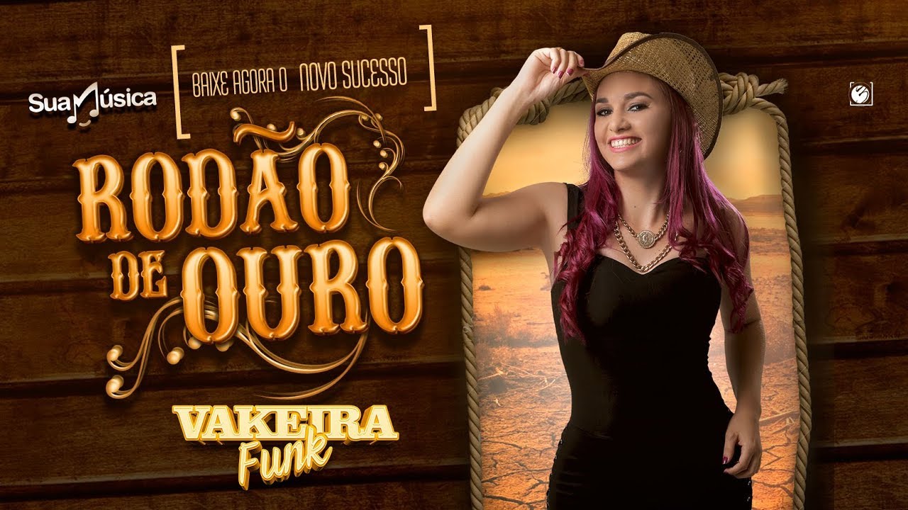Vakeira Funk - Rod&atilde;o de ouro (Lan&ccedil;amento)