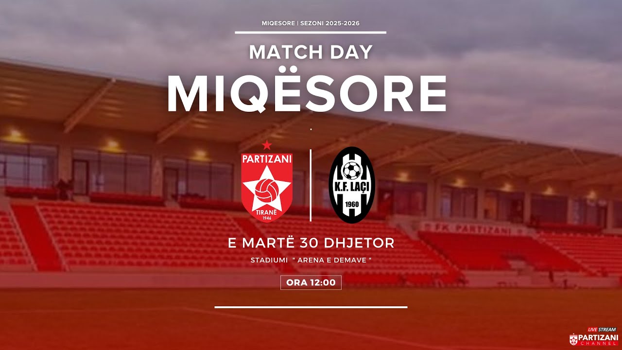 MIQESORE  |   FK PARTIZANI  -  KF LACI