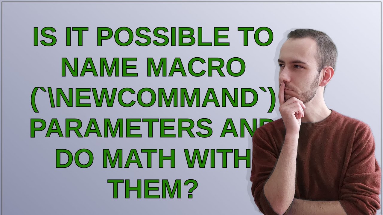 Tex: Is it possible to name macro (newcommand) parameters and do math with them?