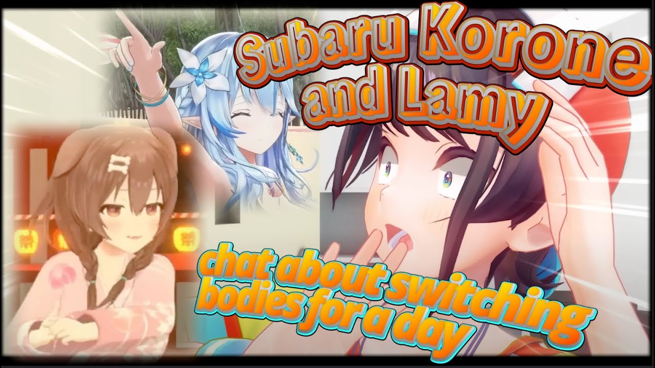 Subaru Korone & Lamy chatting about switching bodies for a day EN SUBS