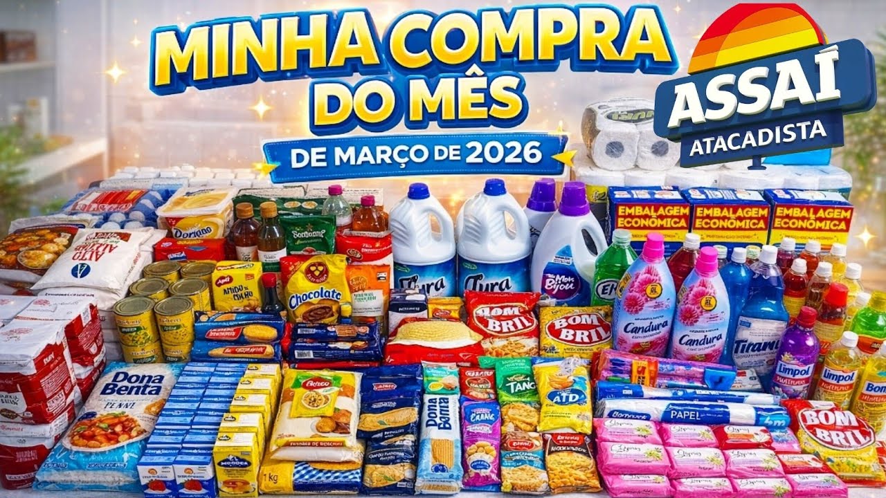 COMPRAS DO MÊS DE MARÇO NO ATACADISTA ASSAÍ  🛒 🛒 Família de 5 pessoas ❤️🤍
