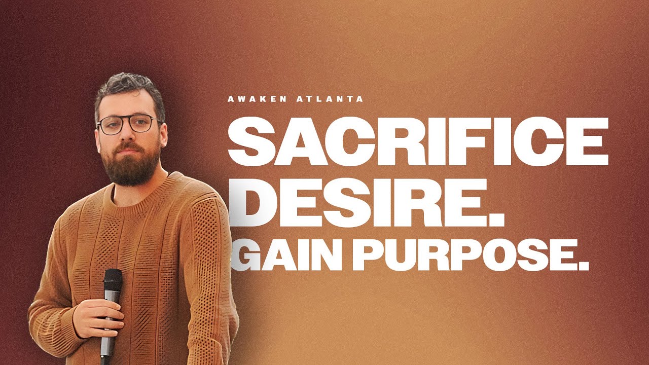 Sacrifice Desire. Gain Purpose. | 1.11.26 | Awaken Atlanta | #Sermons #God #Jesus #Faith #Church