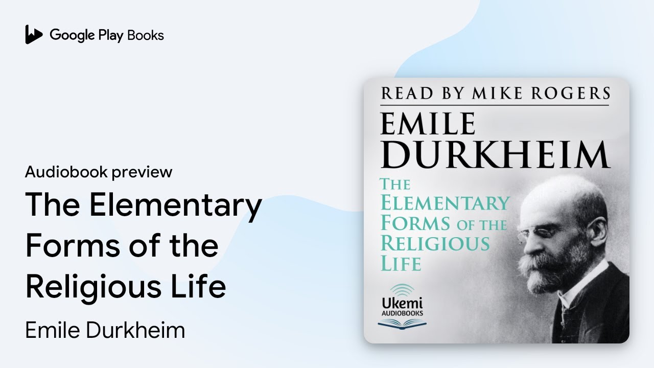 The Elementary Forms of the Religious Life by Emile Durkheim · Audiobook preview