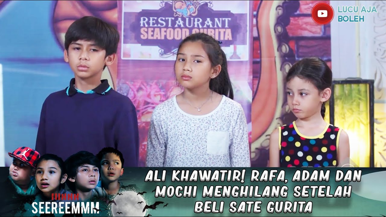 ALI KHAWATIR! RAFA, ADAM DAN MOCHI MENGHILANG SETELAH BELI SATE GURITA - IH SEREM