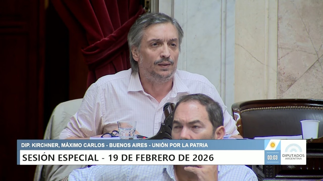 Diputado Kirchner, Máximo Carlos - UxP - Sesión 19-02-2026 - PL