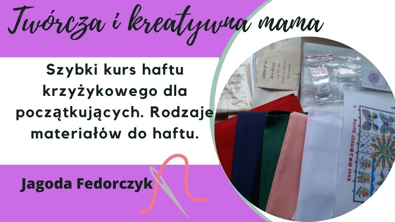 Szybki kurs haftu krzyżykowego dla początkujących.Rodzaje materiałów do haftu. #haftkrzyżykowy #kurs