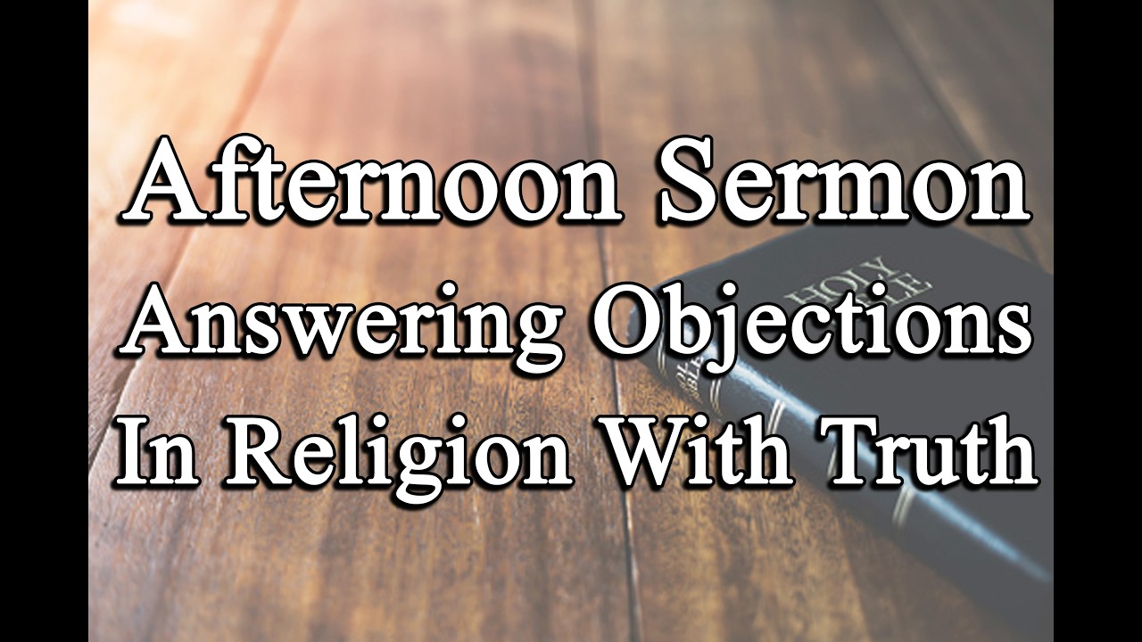 Afternoon Sermon - Answering Objections In Religion With Truth - Angeles City Southside COC  2-15-26