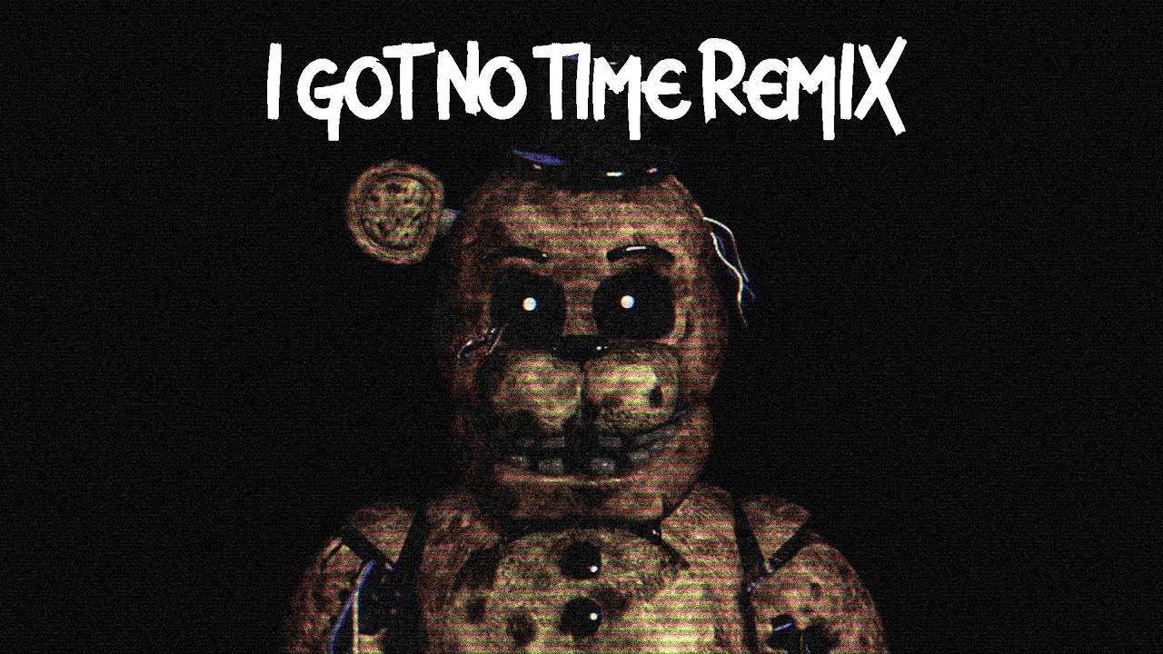 FNAF 4 SONG - I Got No Time Donut&JOS3PH Remix | FNAF LYRIC VIDEO