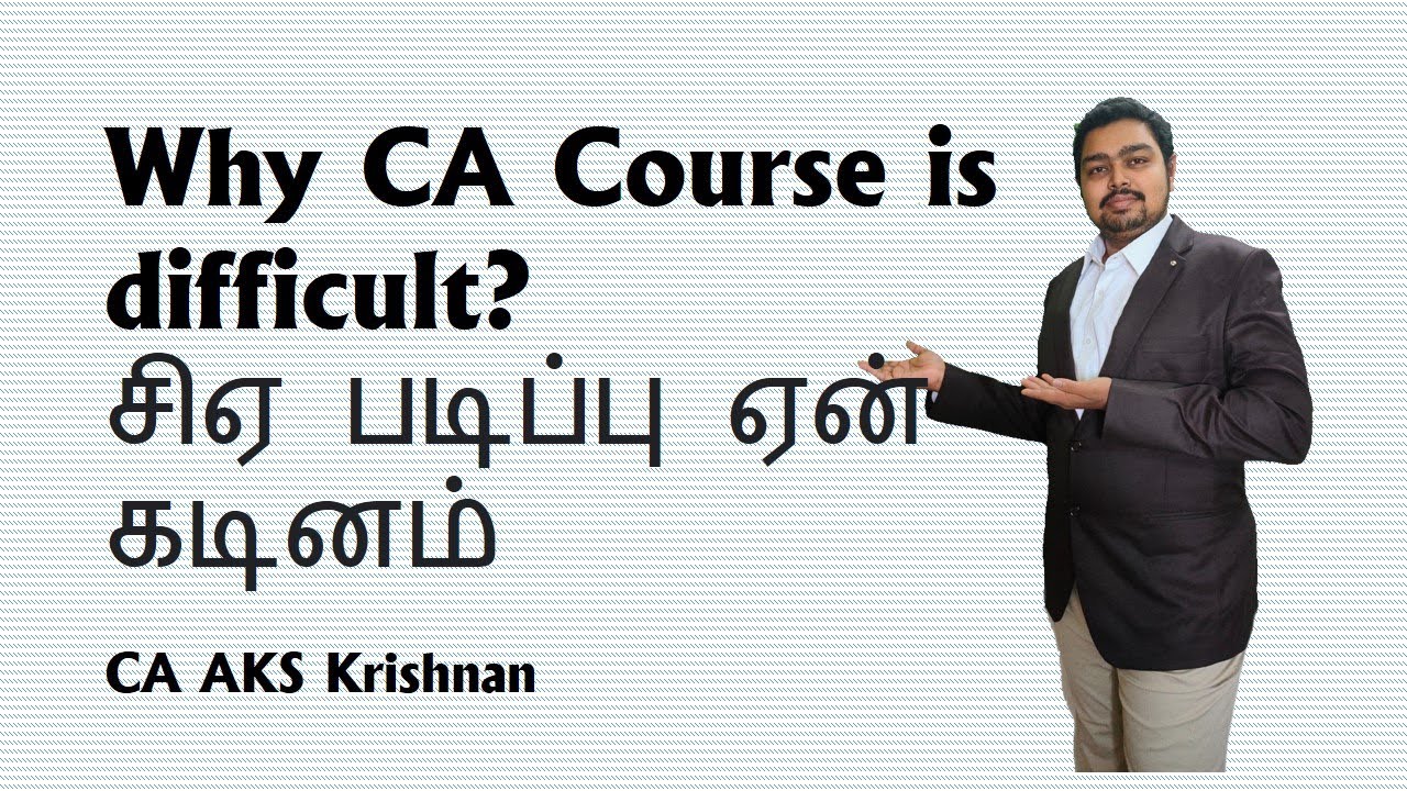 Why CA course is difficult| Is CA a difficult course?| Explained in Tamil