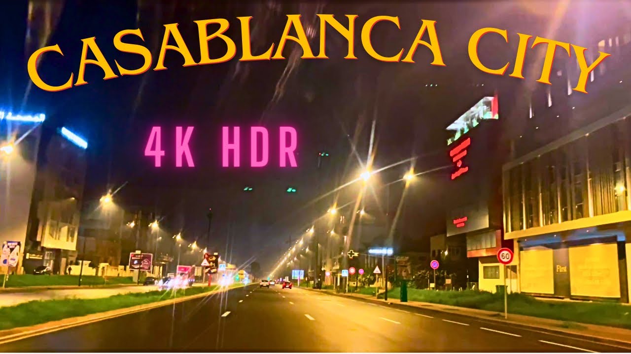 [ 4k HDR ] A car tour through the streets of Casablanca at night . Morocco 2024 | person walking