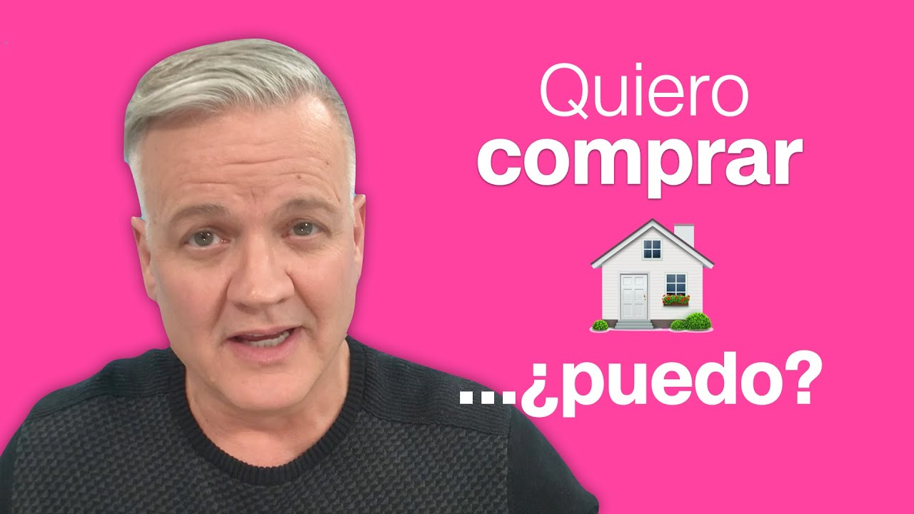 Quieres comprar casa...¿puedes?