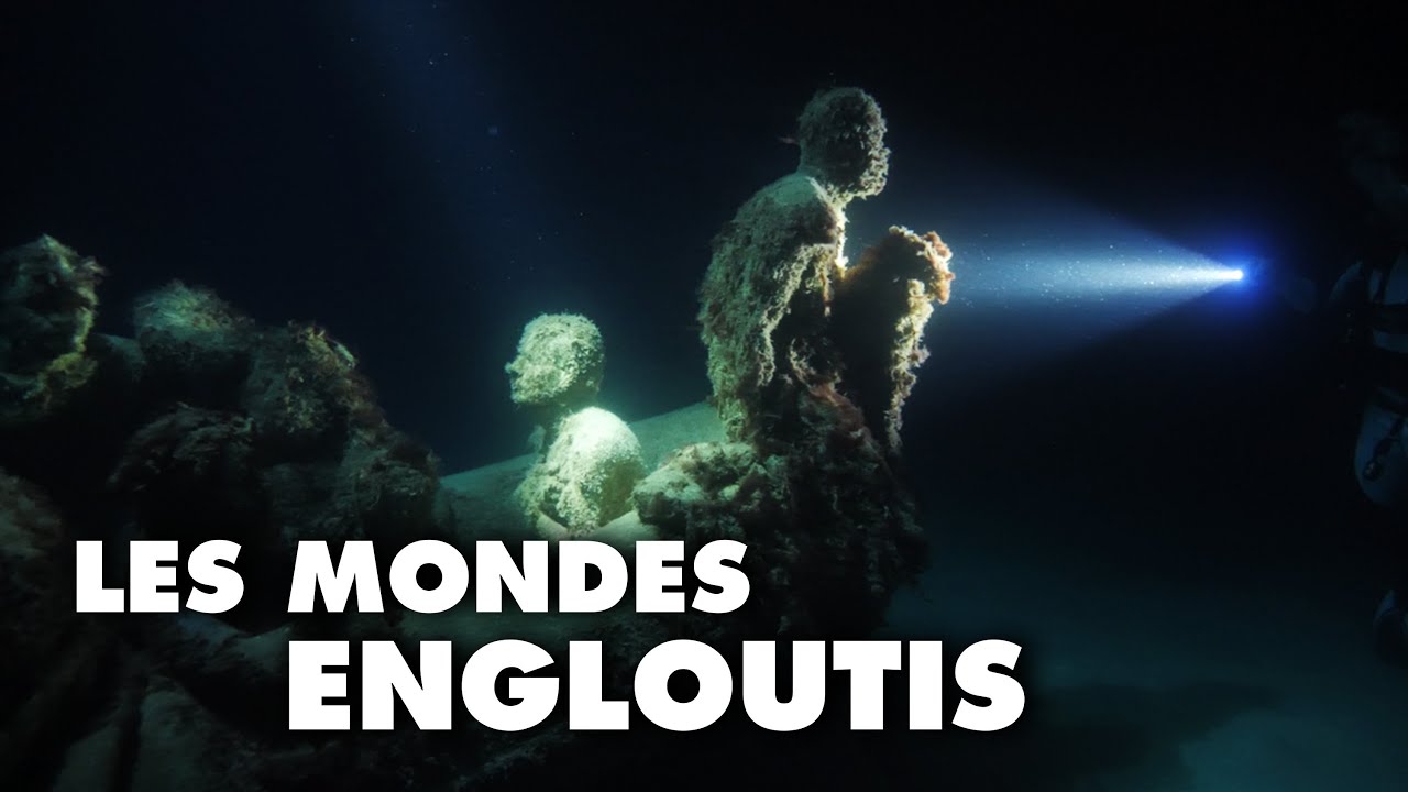 Les MONDES ENGLOUTIS exploration des océans