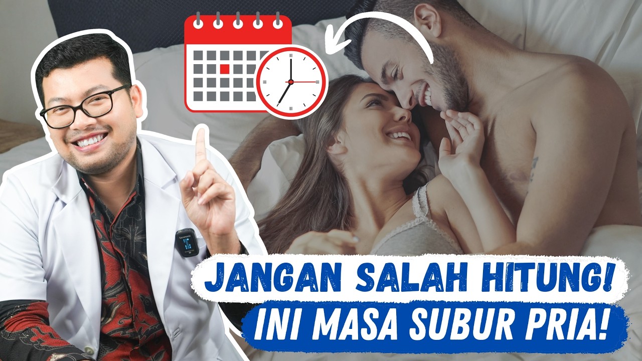 Kapan Masa Subur Pria dan Bagaimana Cara Menghitungnya - DOKTER SADDAM ISMAIL
