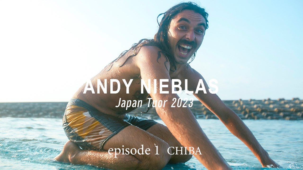 Andy Nieblas Japan Tour 2023　episode1 千葉編