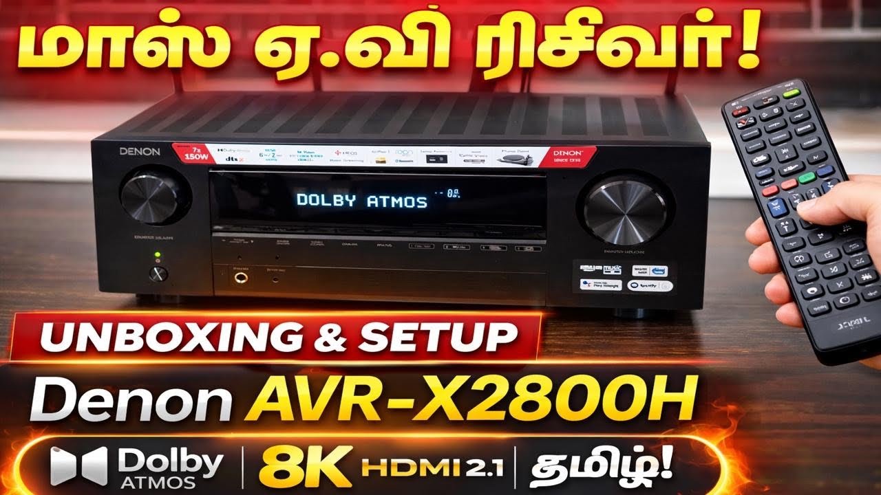 Denon AVR-X2800H Unboxing & Setup 🔥 Dolby Atmos 8K Installation & Calibration (தமிழ்)