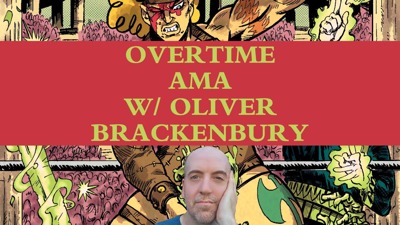 Overtime AMA w/ Oliver Brackenbury