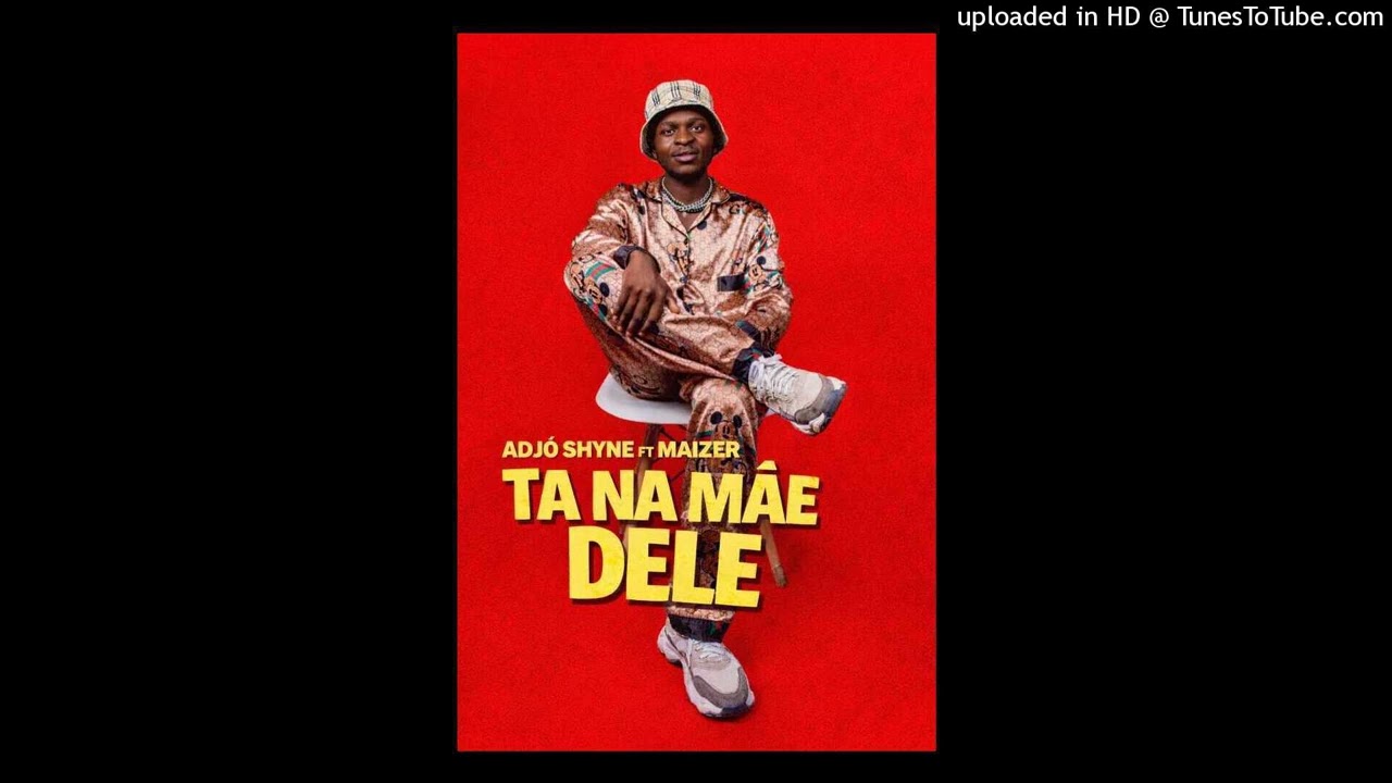 Adjó Shyne Feat Maizer flow que cuia ft Tsunami- Ta Na Mãe  Dele (Baixar todas as músicas de tsunami