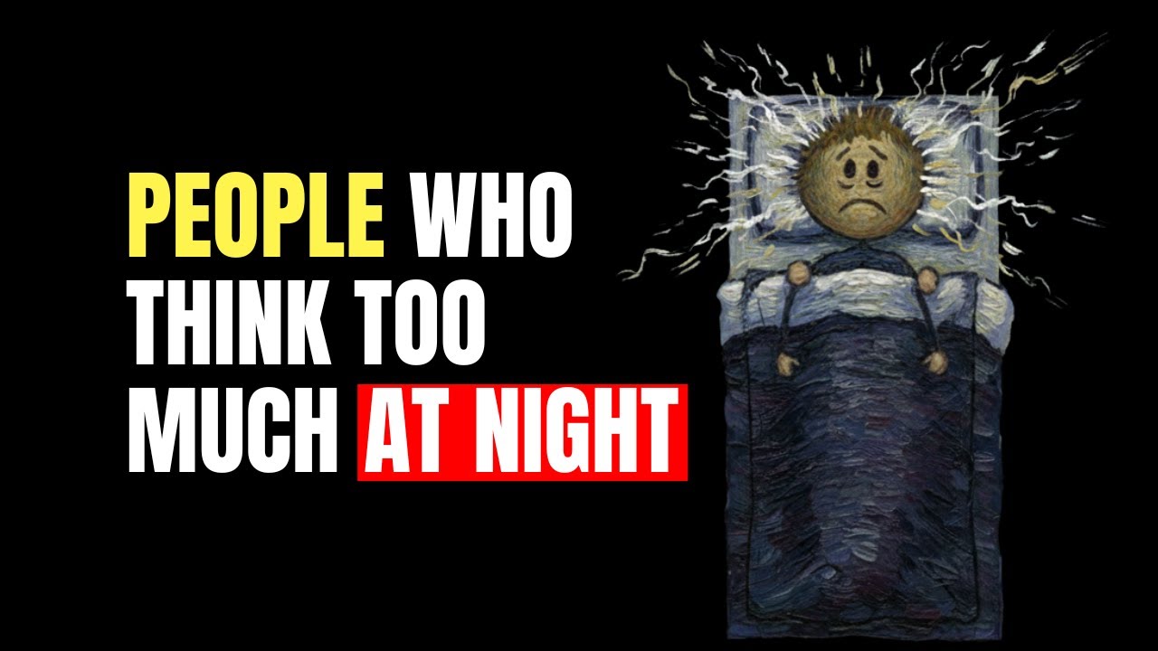 Psychology of People Who Think Too Much at Night