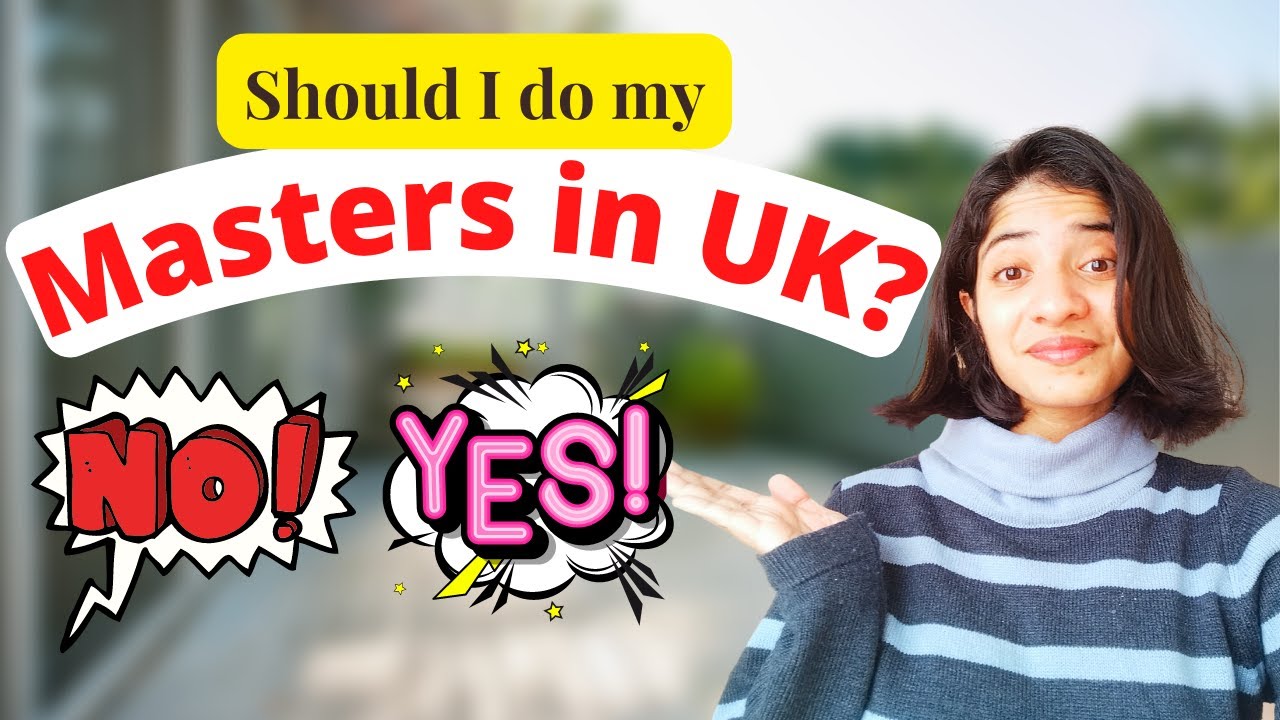 Should I do a MASTERS DEGREE in UK? Internation Students | Masters in UK Universities