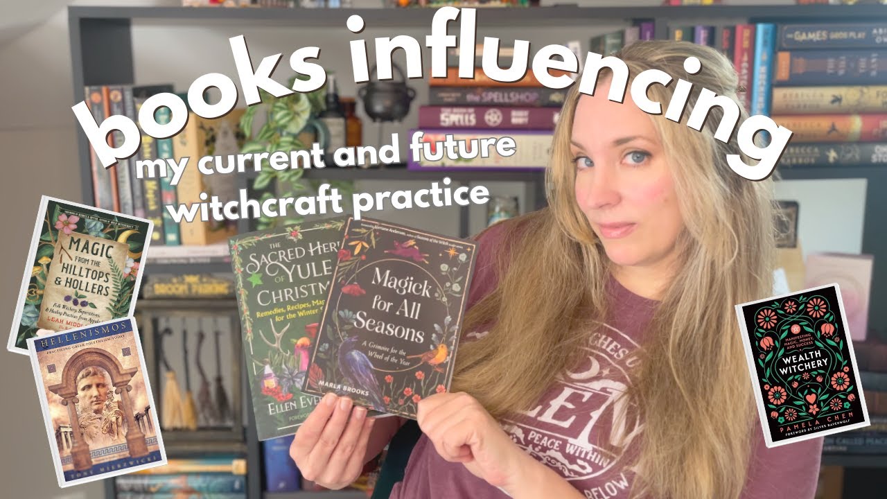 Books influencing my current and future witchcraft practice