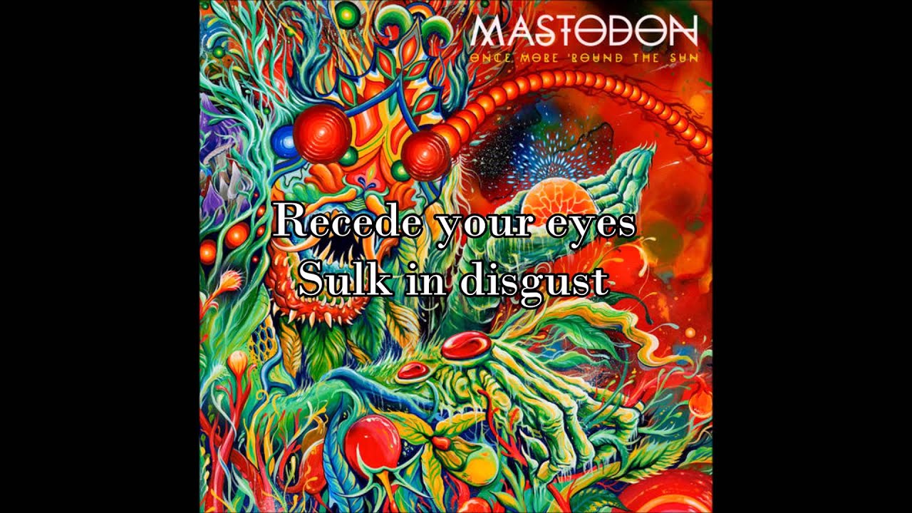 Mastodon - Tread Lightly (with lyrics)