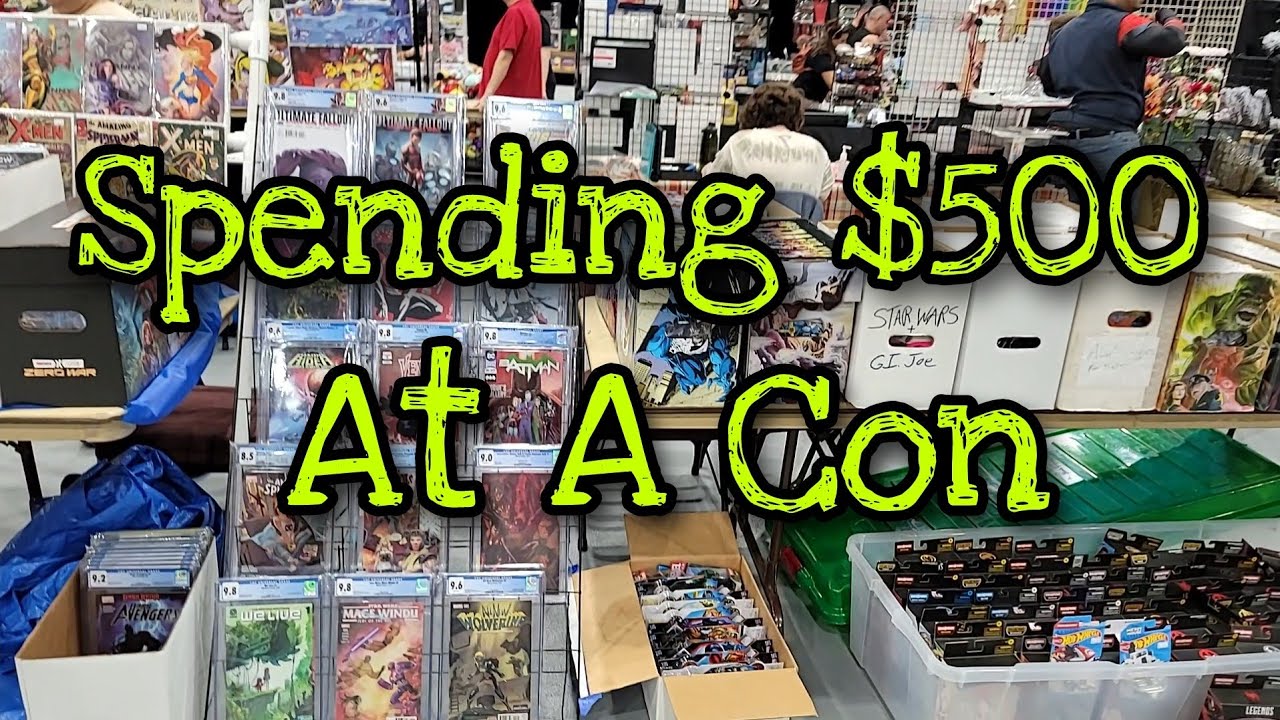 Spending $500 at a Comic Convention