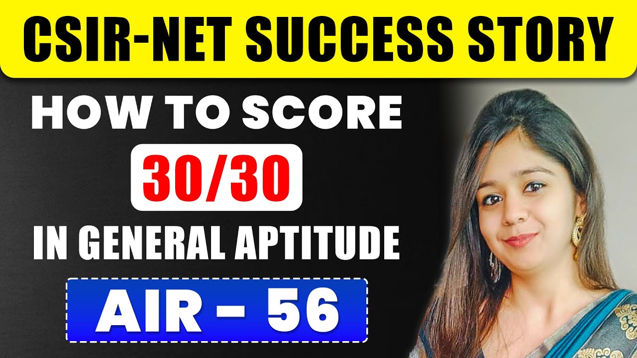 How To Score 30/30 in GENERAL APTITUDE  | CSIR NET Topper's EdTalks by GP Sir