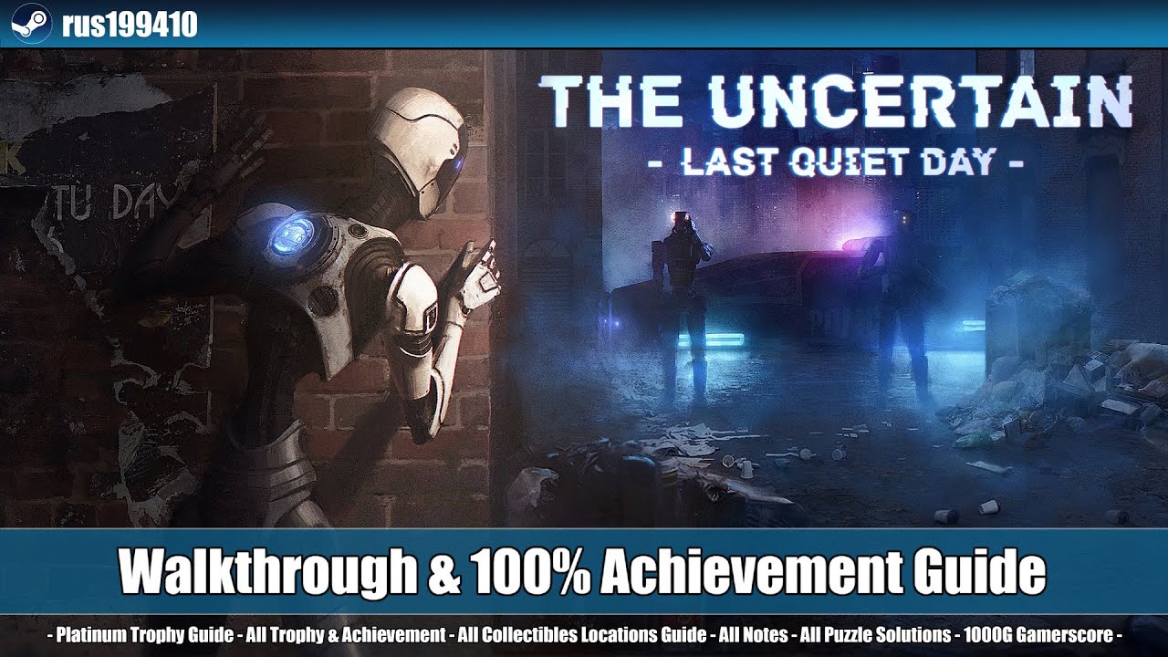 The Uncertain: Last Quiet Day - Walkthrough & Platinum Trophy Guide [PS4/Steam/GOG] rus199410