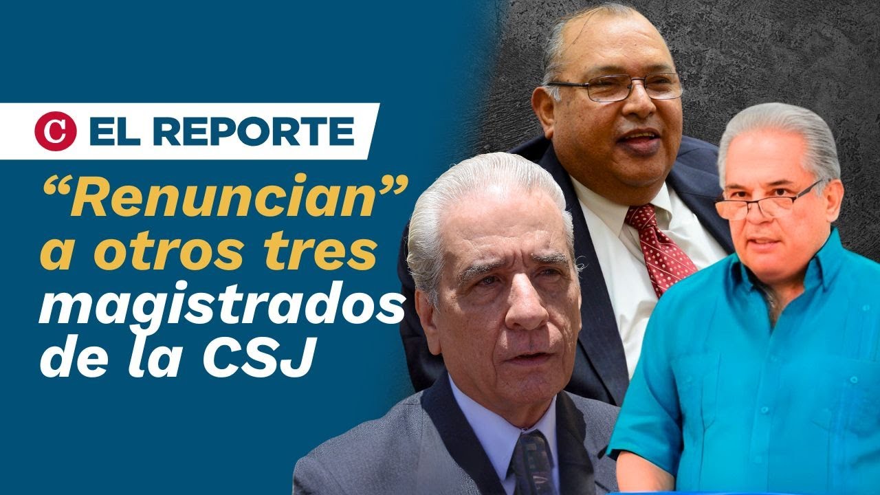 &ldquo;Renuncian&rdquo; a otros tres magistrados de la CSJ, y anuncian a los primeros cinco sustitutos