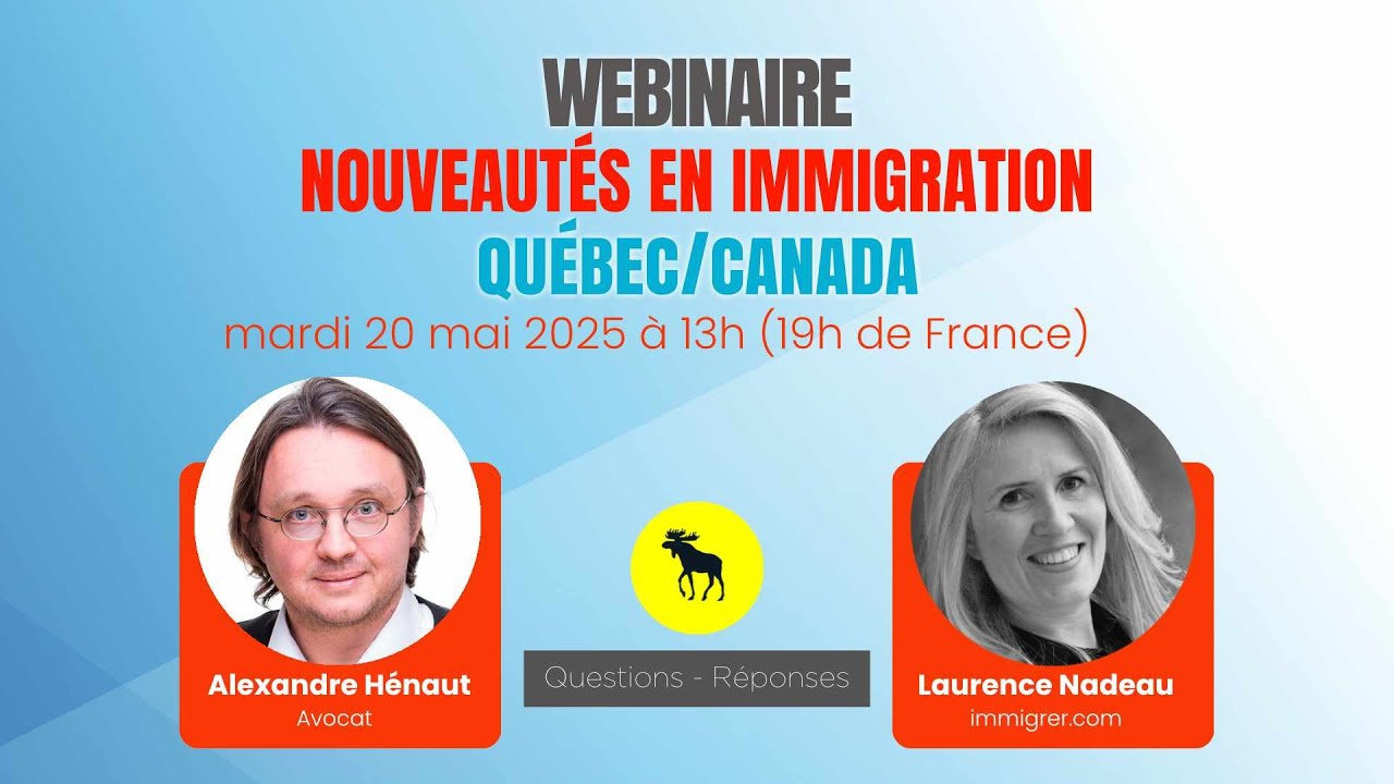 Webinaire : toutes les nouveautés en immigration