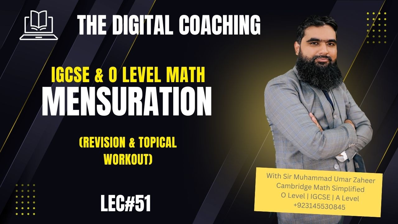 Lec 51 || Mensuration (Revision & Topical Workout) || IGCSE & O Level Math || The Digital Coaching