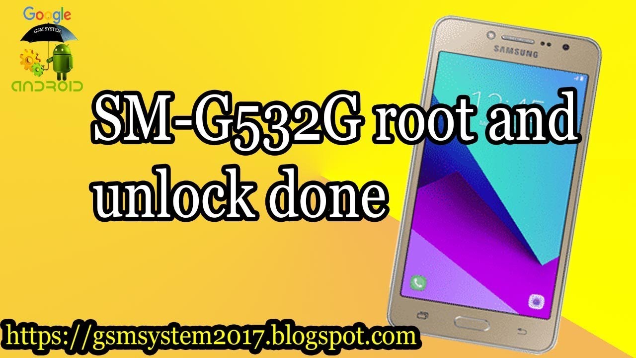 SM G532G root and unlock done
