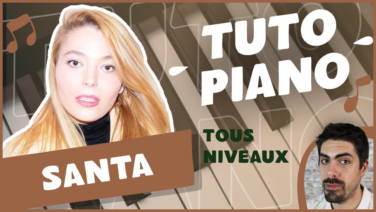 Santa - Recommence-moi - Tuto Piano - Tous Niveaux