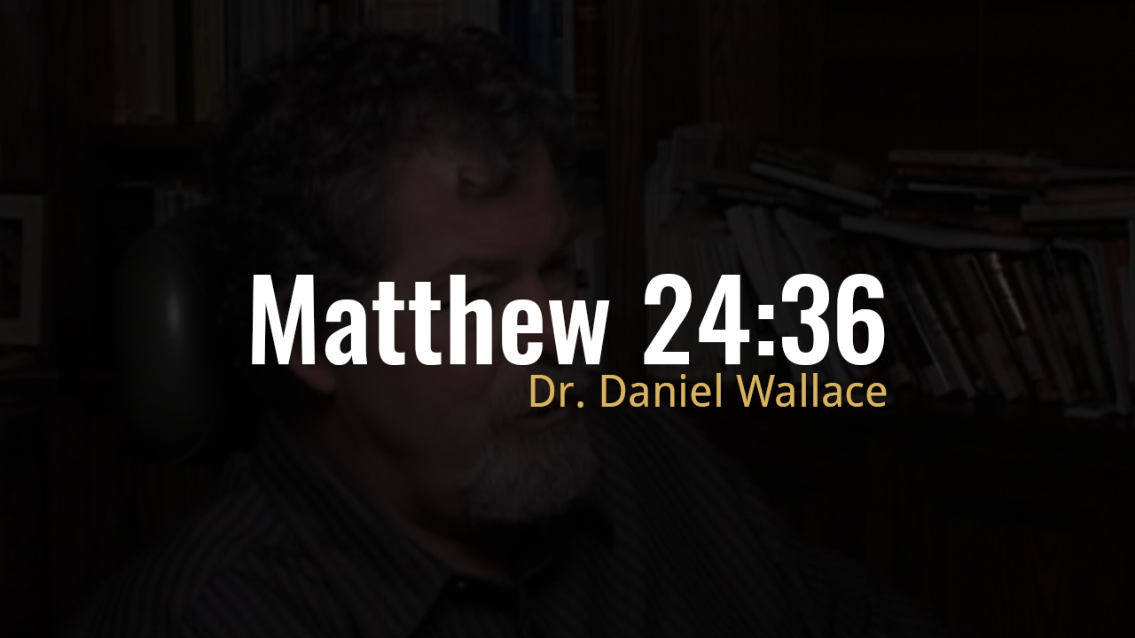 What are some passages you interpret differently than Dr. Ehrman? (Part 1; Matthew 24:36)