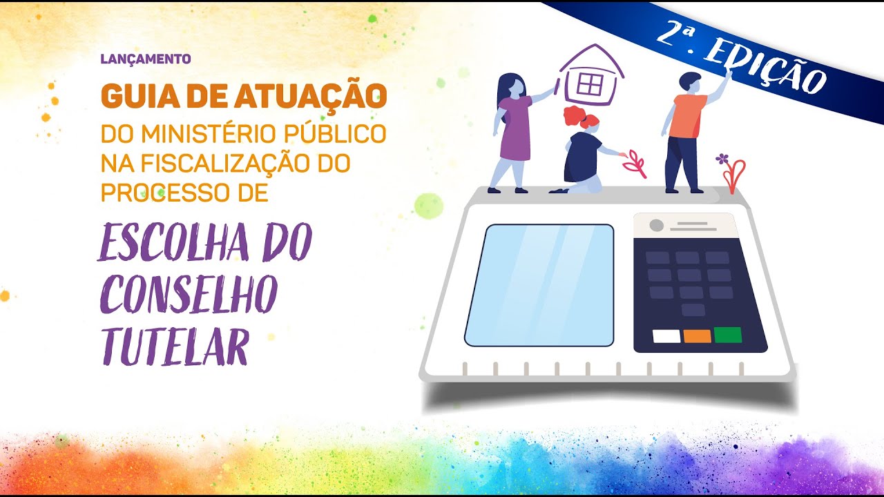 Lan&ccedil;amento do Guia de Atua&ccedil;&atilde;o do MP na Fiscaliza&ccedil;&atilde;o do Processo de Escolha do Conselho Tutelar