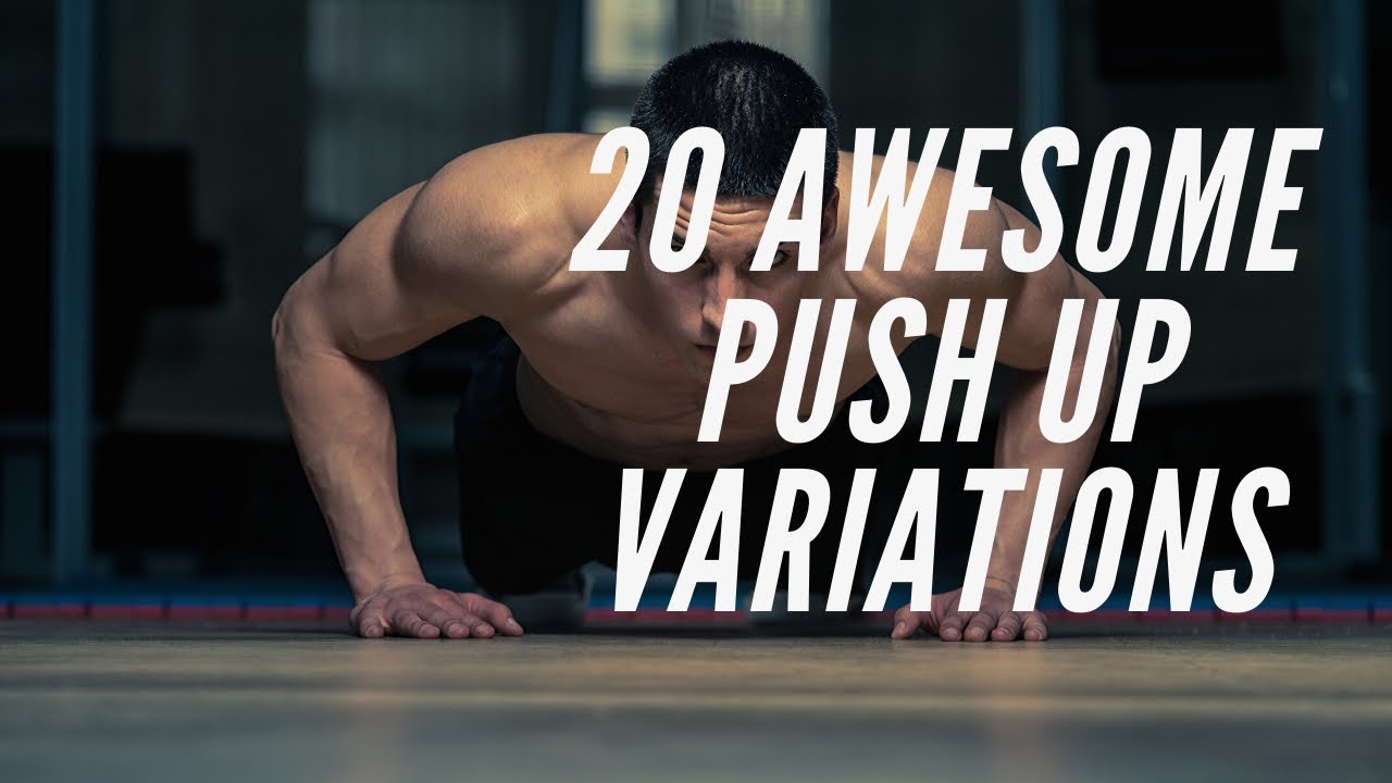 20 Awesome Push Up Variations