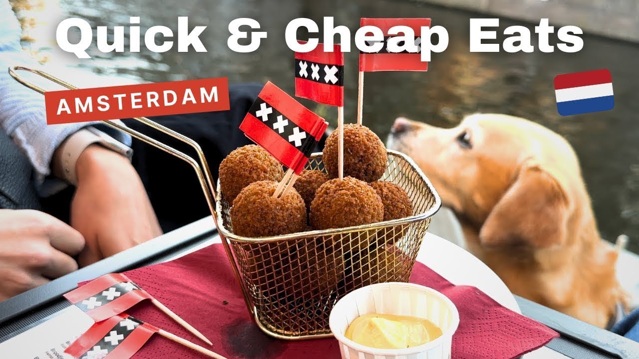 Amsterdam: Cheap and Quick Eats