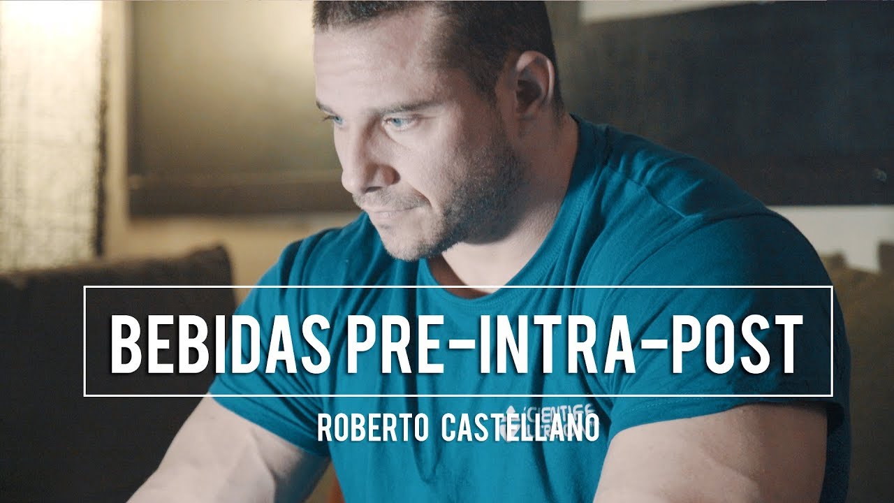 ¿QUÉ SABES DE LAS BEBIDAS PRE-INTRA Y POST? | Roberto Castellano