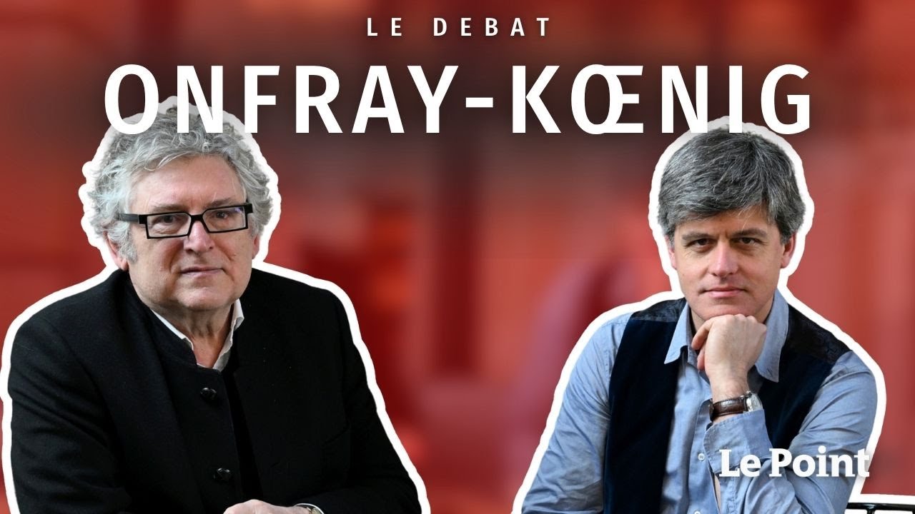 Michel Onfray et Gaspard Koenig : le grand d&eacute;bat
