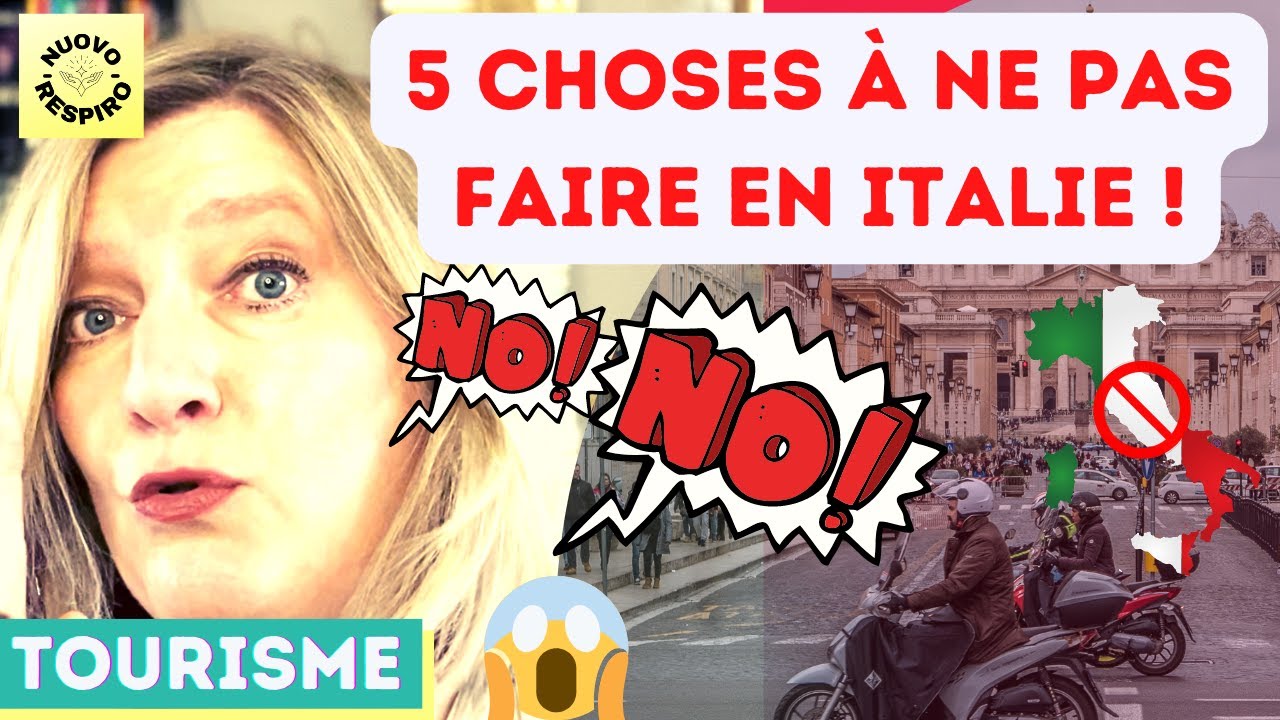 5 choses à ne pas faire en Italie !