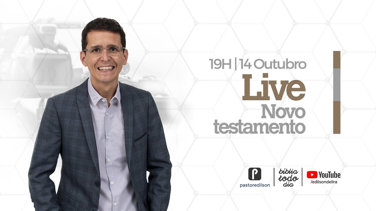 LIVE NOVO TESTAMENTO | EDILSON DE LIRA | B&Iacute;BLIA TODO DIA