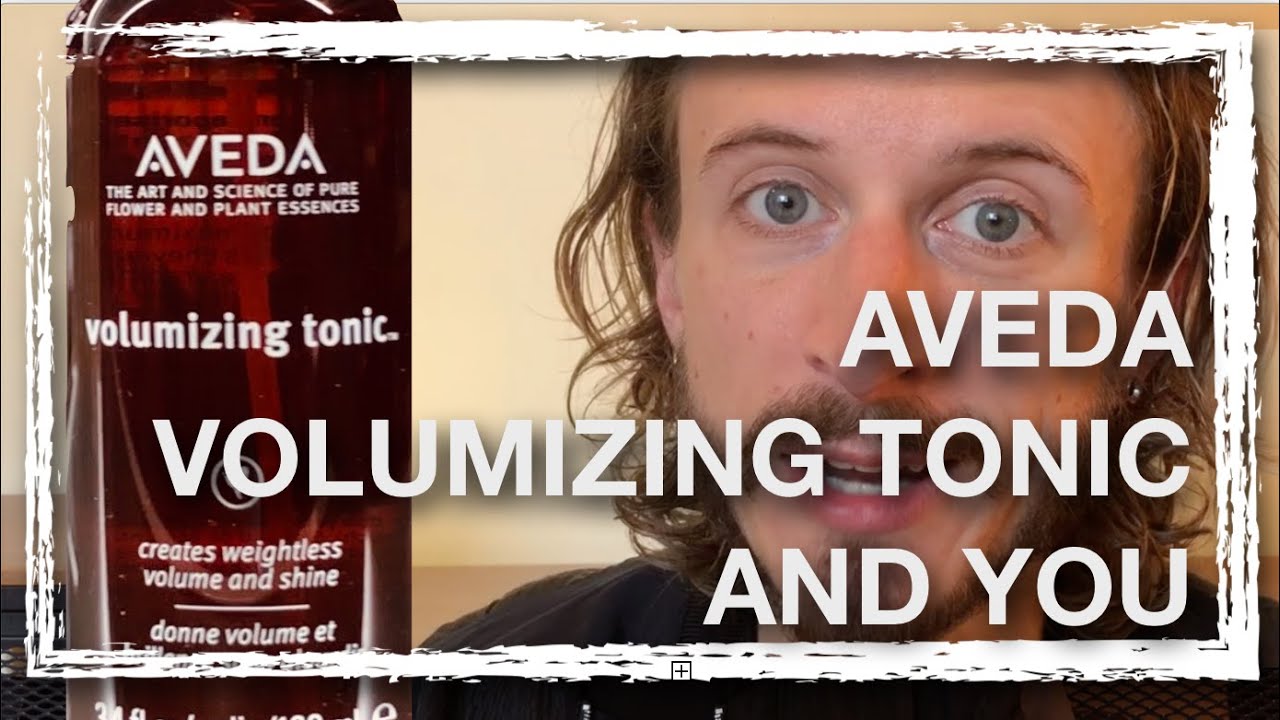 Aveda Volumizing Tonic is the Greatest of All Time!