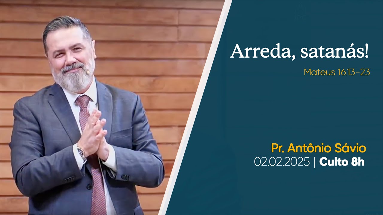 Arreda Satanás! | Pr. Antonio Sávio | 02.02.2025
