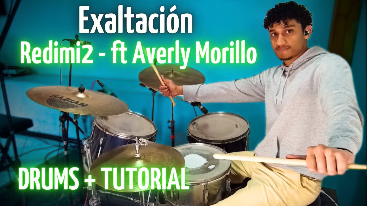 Exaltación - Redimi2 ft Averly Morillo (Drum Cover + Tutorial de Batería)