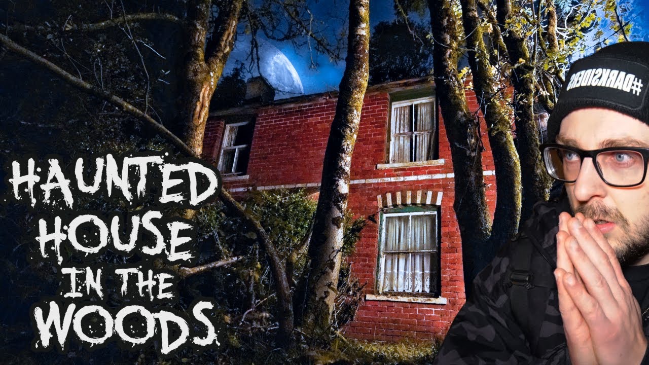 HORRIFYING GHOST HUNTING EXPERIENCE IN THE SCARY HAUNTED HOUSE IN THE WOODS